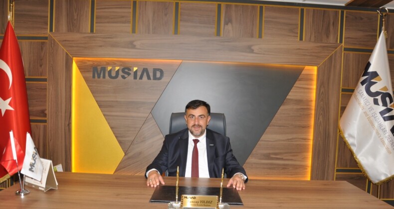 MÜSİAD Başkanı Yıldız: Güçlü Türkiye durağını geçtik