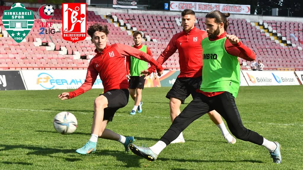 Balıkesirspor deplasmanda Kırklarelispor ile karşılaşıyor