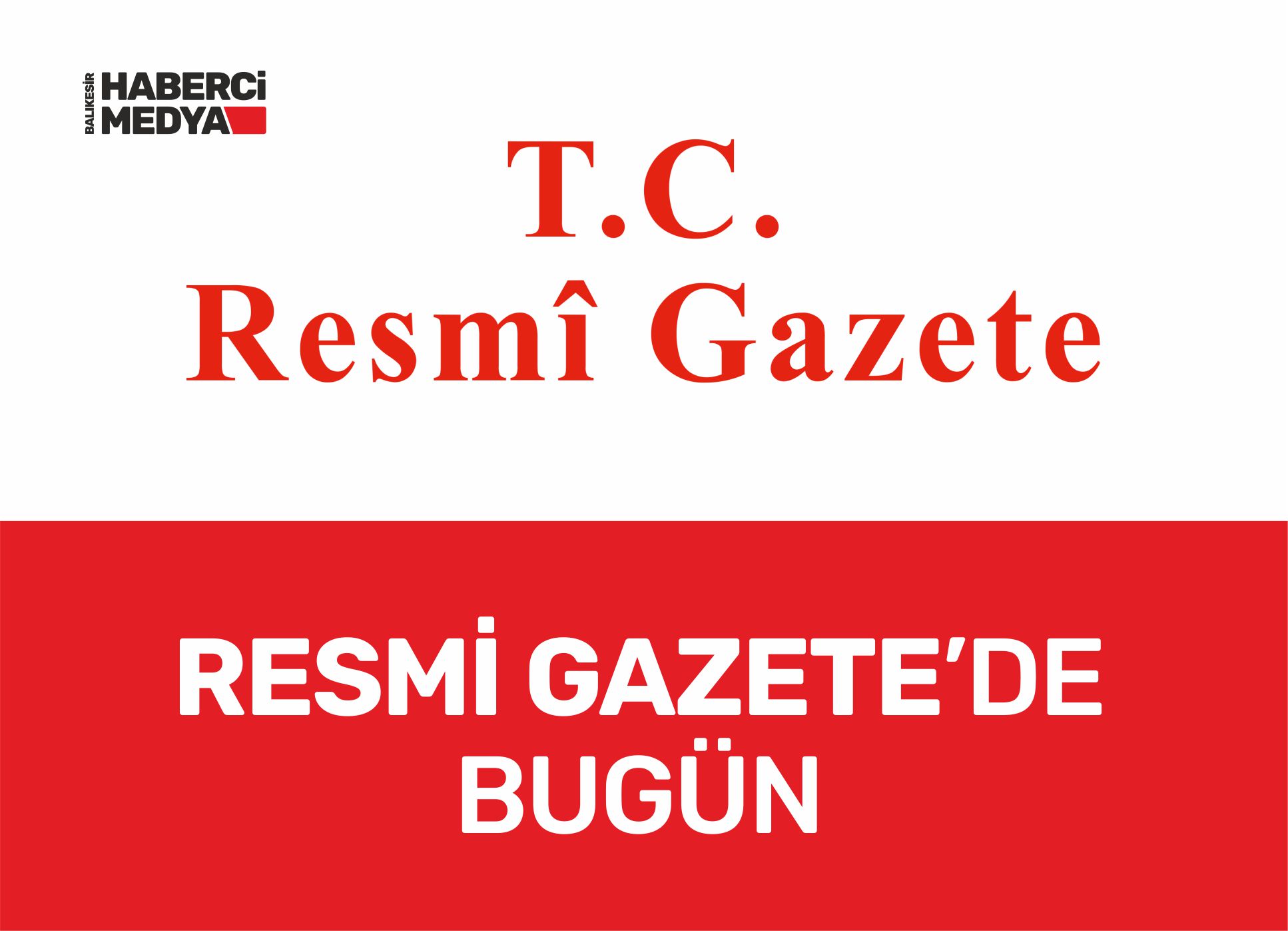 Resmi Gazete’nin 3 Nisan tarihli nüshası yayınlandı