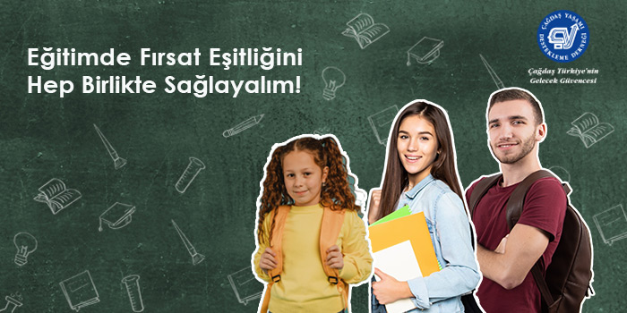 “Okumayan kızımız kalmasın”