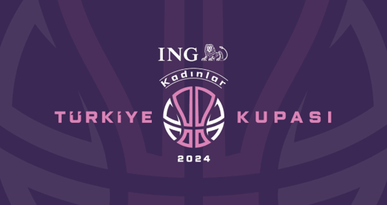 ING Kadınlar Türkiye Kupası Dörtlü Finali bugün başlıyor
