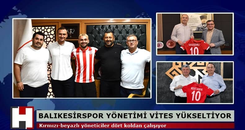 Balıkesirsporlu yöneticilerin temposu artıyor