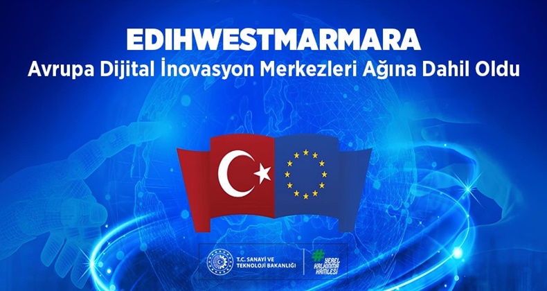 EDIHWESTMARMARA Avrupa Dijital İnovasyon Merkezleri Ağına Dahil Oldu