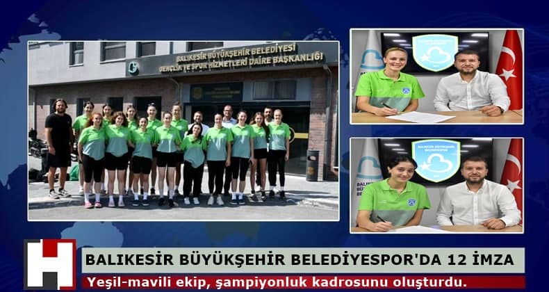 Balıkesir Büyükşehir Belediyespor'da 12 İmza