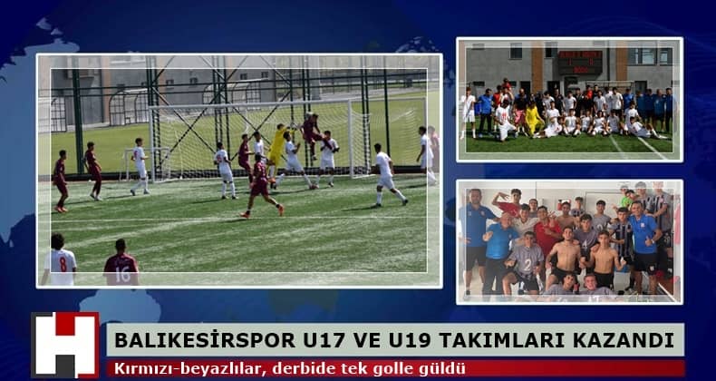 Balıkesirspor U17 ve U19’da sevindi
