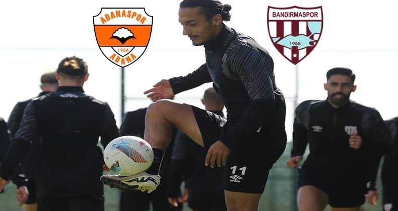 Bandırmaspor Adanaspor ile deplasmanda karşılaşacak