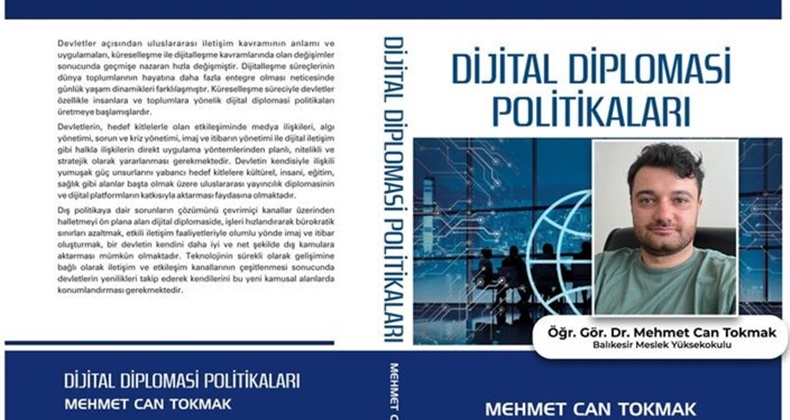 Dr. Mehmet Can Tokmak’ın “Dijital Diplomasi Politikaları” kitabı yayınlandı