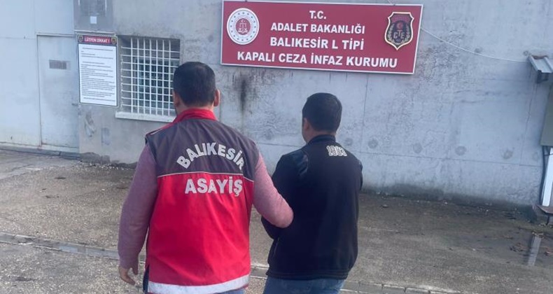 Balıkesir polisi hapis cezası bulunan 18 şahsı yakaladı