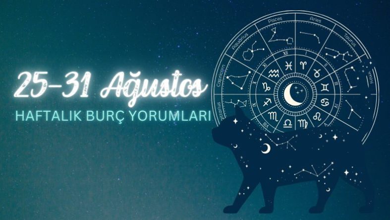 Astroloji-Burc-Yorum-25-31-Agustos-2025