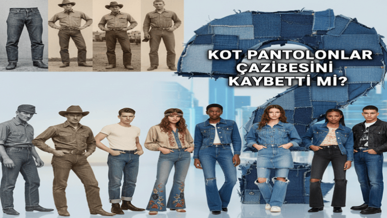 Kot Pantolonlar Cazibesini Kaybetti mi