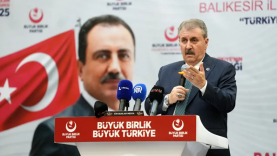 Mustafa Destici’den Balıkesir İl Kongresinde Çarpıcı Mesajlar