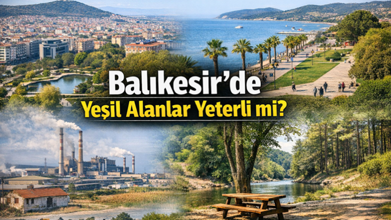 Balıkesir’de Yeşil Alanlar Yeterli mi
