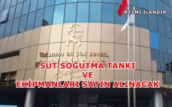 Balıkesir Büyükşehir Belediyesi Süt Soğutma Tankı ve Ekipmanları Alacak
