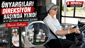 Direksiyonun Güçlü Kadını Havva Sakızcı “Biz Kadınlar Her Şeyi Yaparız”