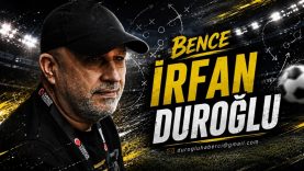 irfan duroğlu-bence