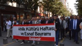 AHİLİK RUHU BALIKESİR’DE MEYDANLARA TAŞTI! (1)